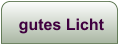 gutes Licht